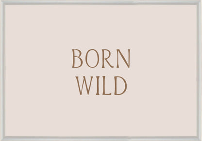 Born Wild Постер - Рисунки.бг 