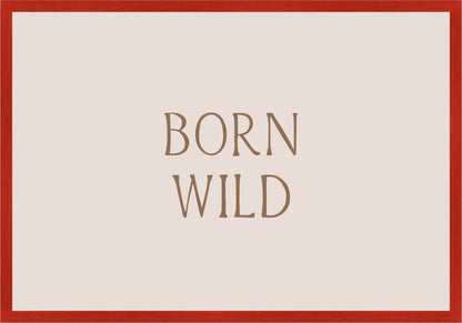 Born Wild Постер - Рисунки.бг 