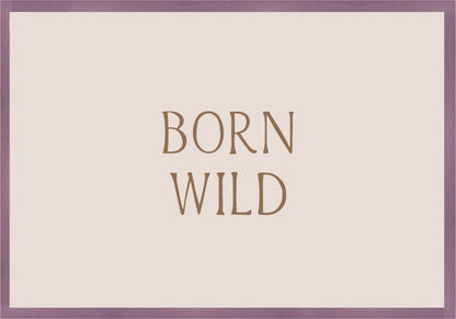 Born Wild Постер - Рисунки.бг 