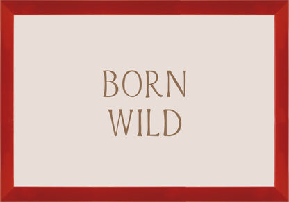 Born Wild Постер - Рисунки.бг 