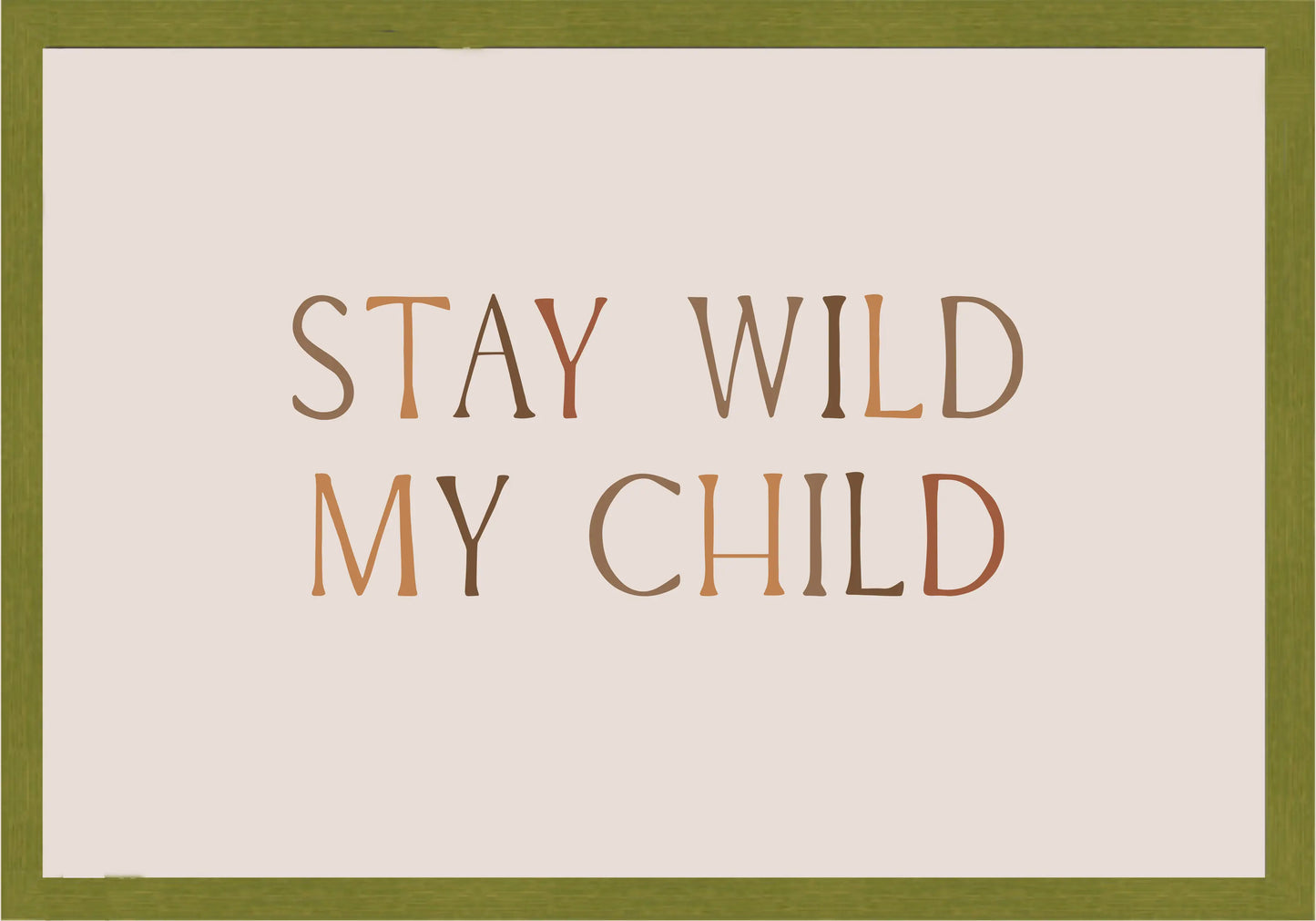 Stay Wild My Child Постер - Рисунки.бг 