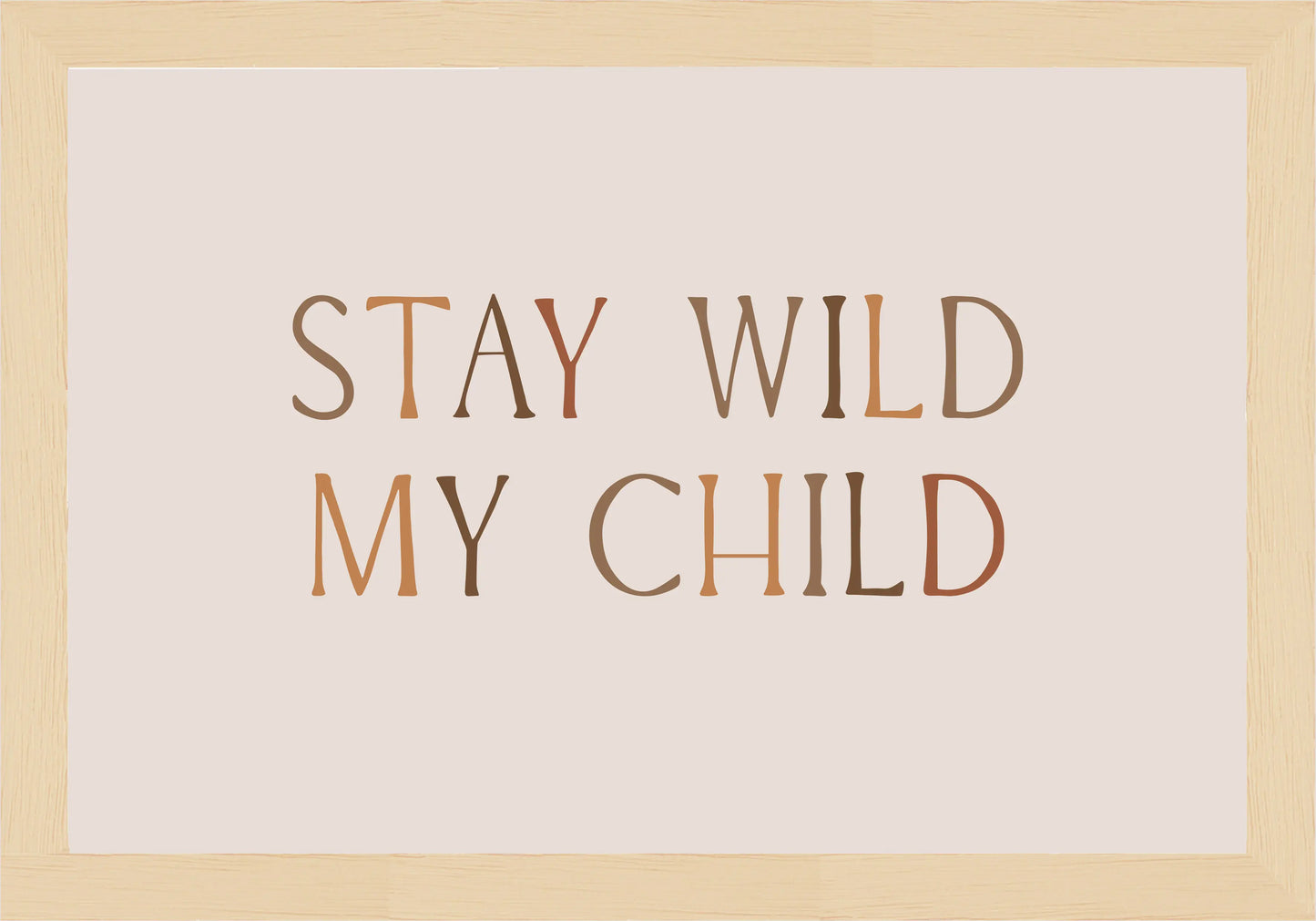 Stay Wild My Child Постер - Рисунки.бг 
