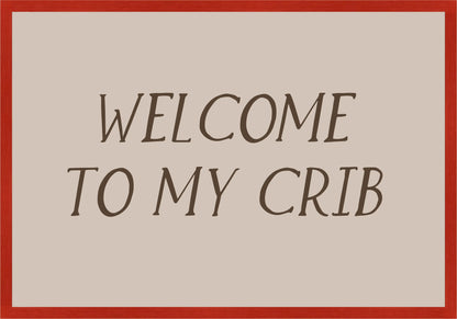 Welcome to my crib Постер - Рисунки.бг 