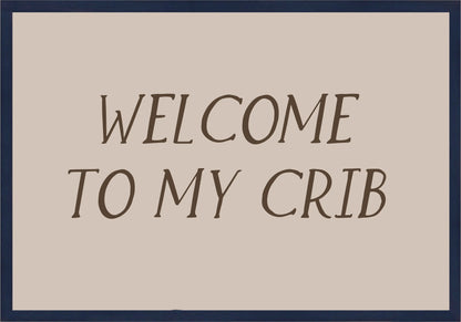 Welcome to my crib Постер - Рисунки.бг 