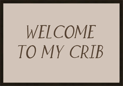 Welcome to my crib Постер - Рисунки.бг 
