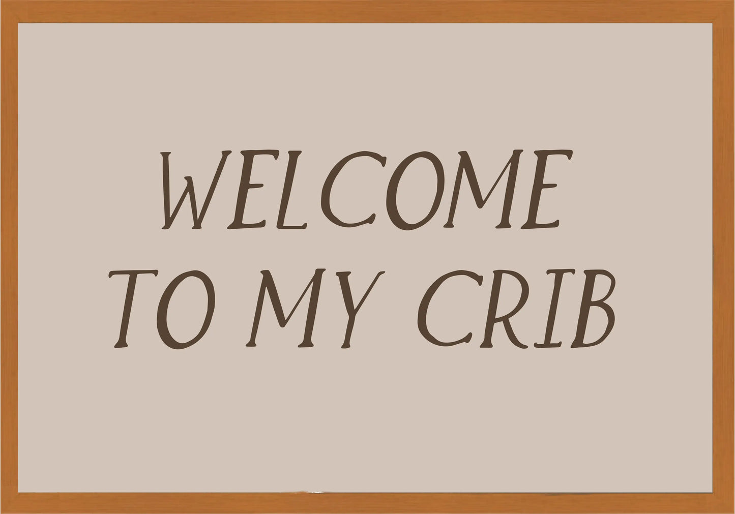 Welcome to my crib Постер - Рисунки.бг 