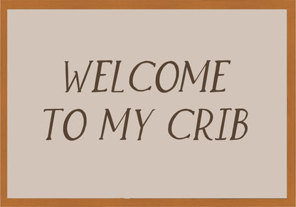 Welcome to my crib Постер - Рисунки.бг 